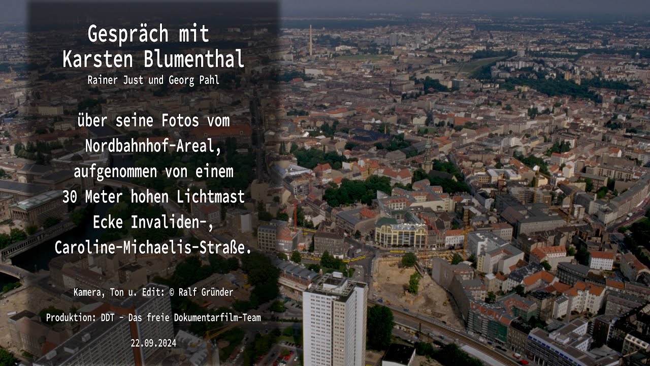 Carsten Blumenthals Fotos vom Nordbahnhof-Areal