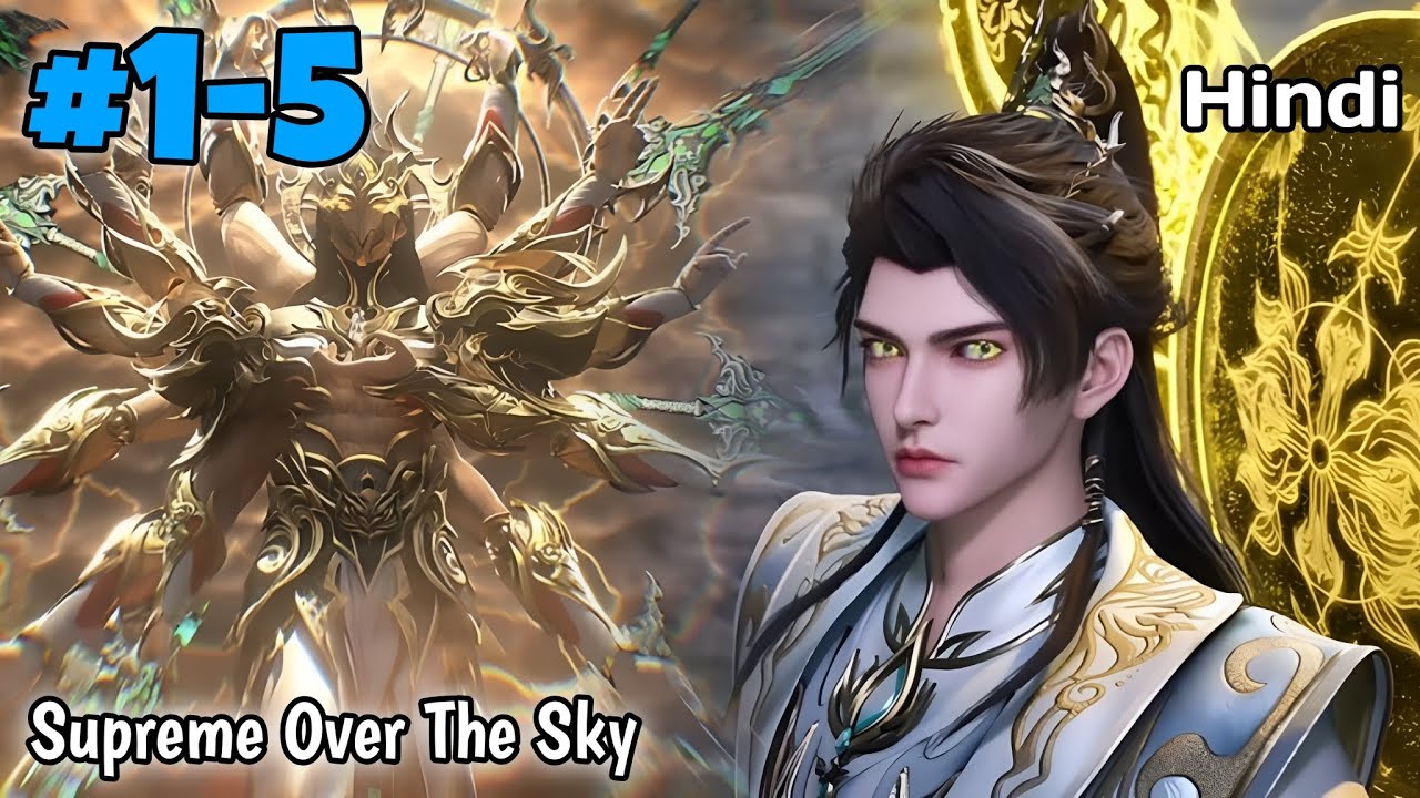Supreme over the sky episode 1-11 In Hindi || Anime Like Soul Land || Btth