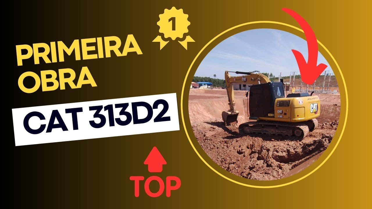 Primeiro serviço com a Cat 313 D2