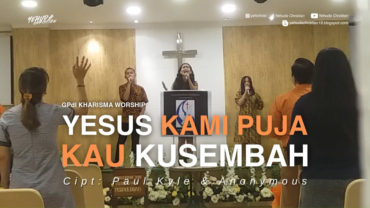 Yesus Kami Puja (medley) Kau Kusembah