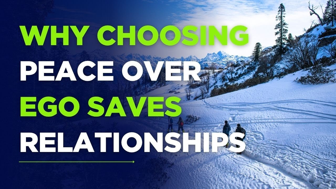 Why Choosing Peace Over Ego Saves Relationships