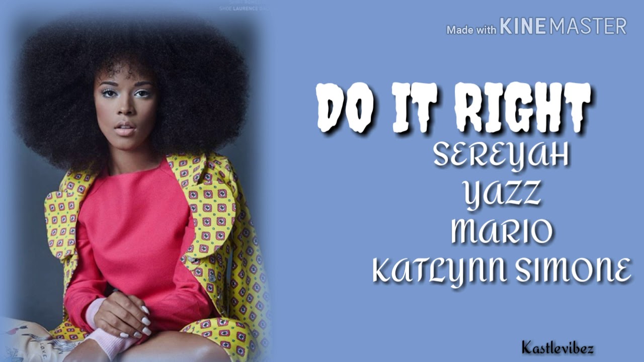 EMPIRE - Do It Right ( feat. Serayah, Yazz, Mario & Katlynn Simone) [Lyrics]