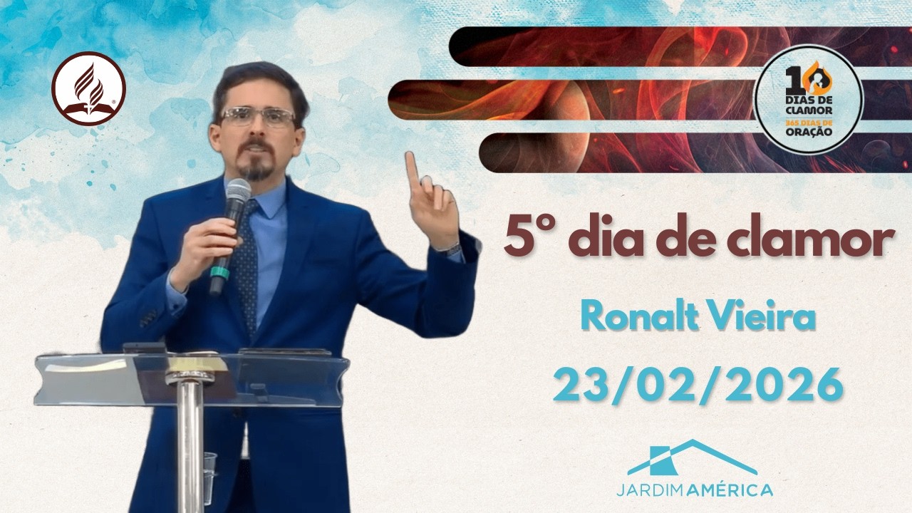 23/02/2026 - 5º dia de clamor - Ronalt Vieira
