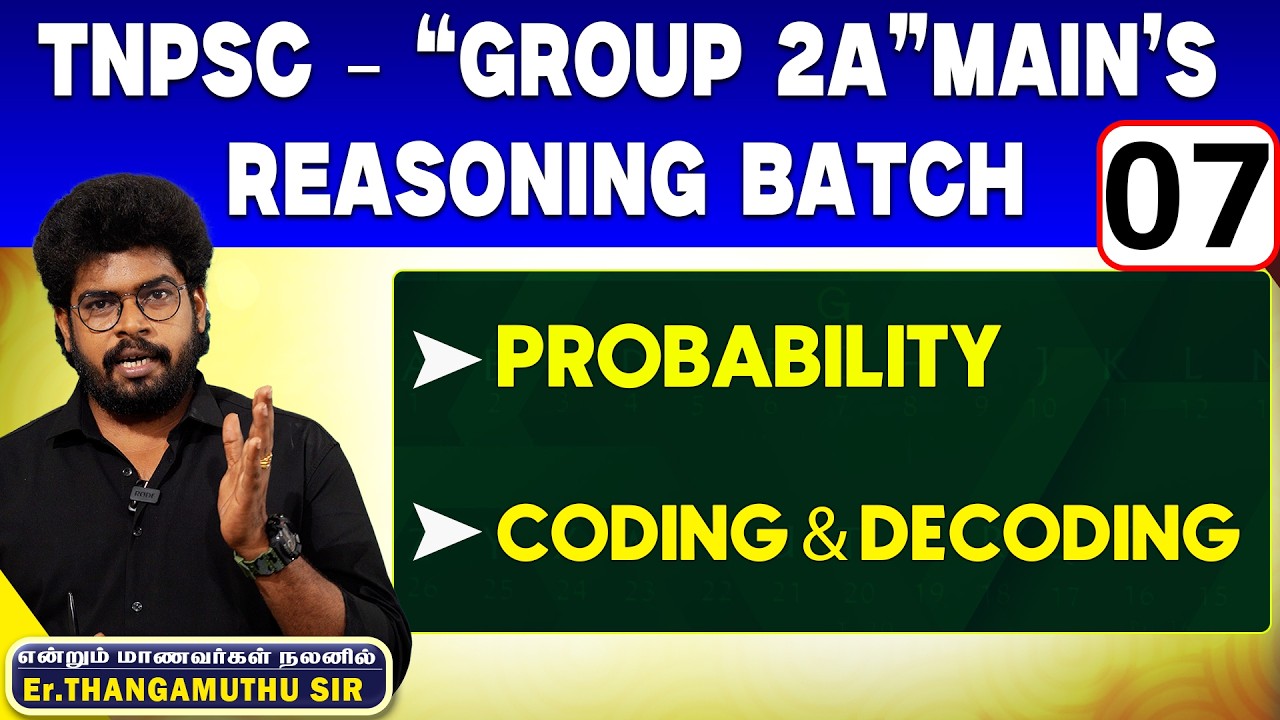 TNPSC - Group 2A”MAIN’s Reasoning  Syllogism & probability, Coding & decoding | Er. Thangamuthu Sir