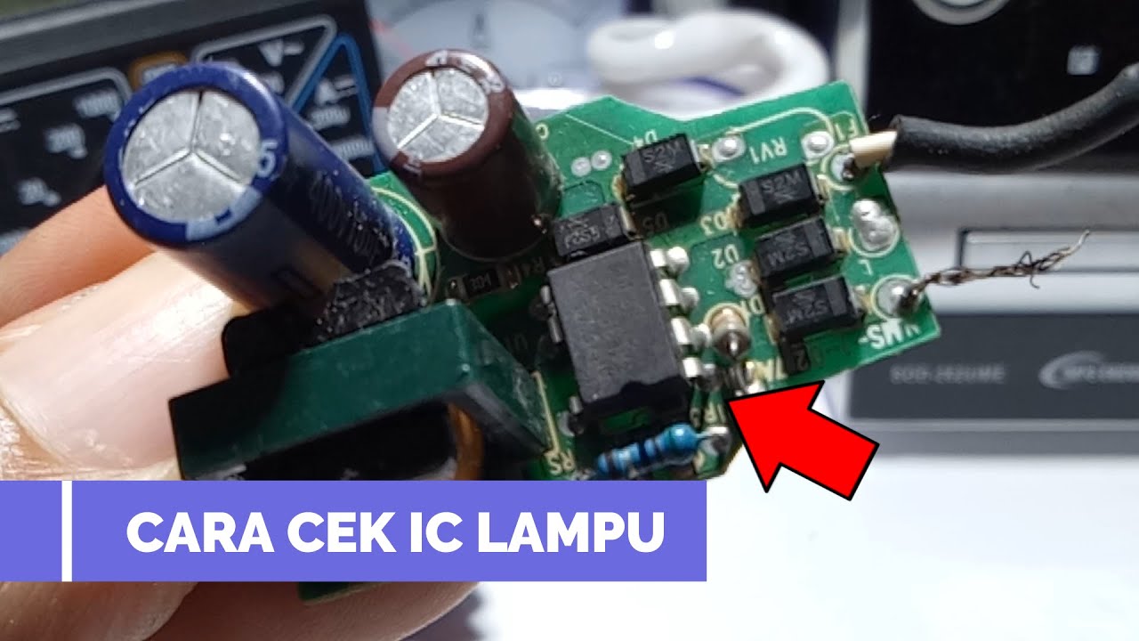 Cara cek IC Drivers Lampu Led
