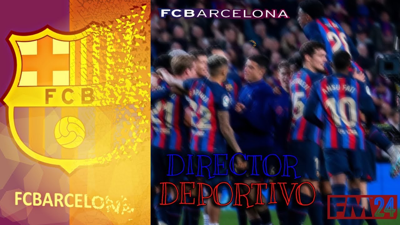 Modo DIRECTOR DEPORTIVO - FC BARCELONA - Cap #1 - Football Manager 2024 Español.