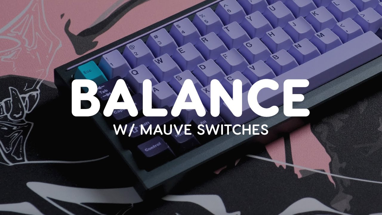 Balance Keyboard w/ Mauve Switches Sound Demo