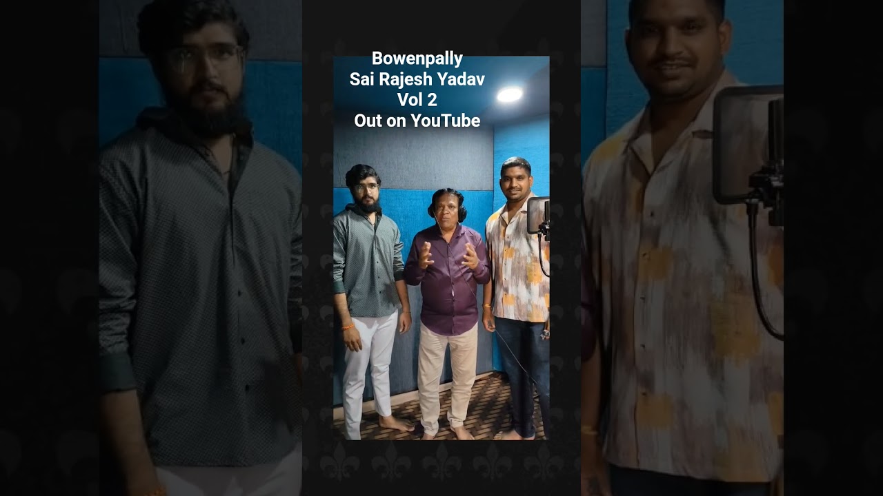 Bowenpally Sai Rajesh Yadav Vol 2 