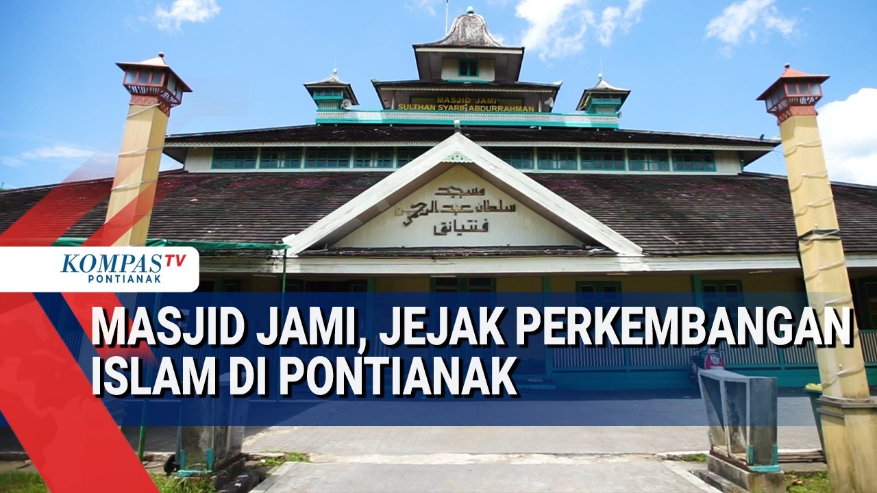 Masjid Jami’ Sultan Syarif Abdurrahman, Cikal Bakal Perkembangan Islam di Pontianak