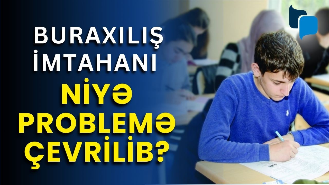 Şagirdlər nədən narazıdırlar? – 11 ci siniflər yenidən imtahan verəcək?