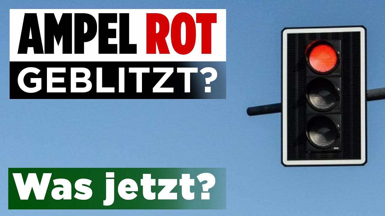 Rote Ampel überfahren und geblitzt worden? Was jetzt?