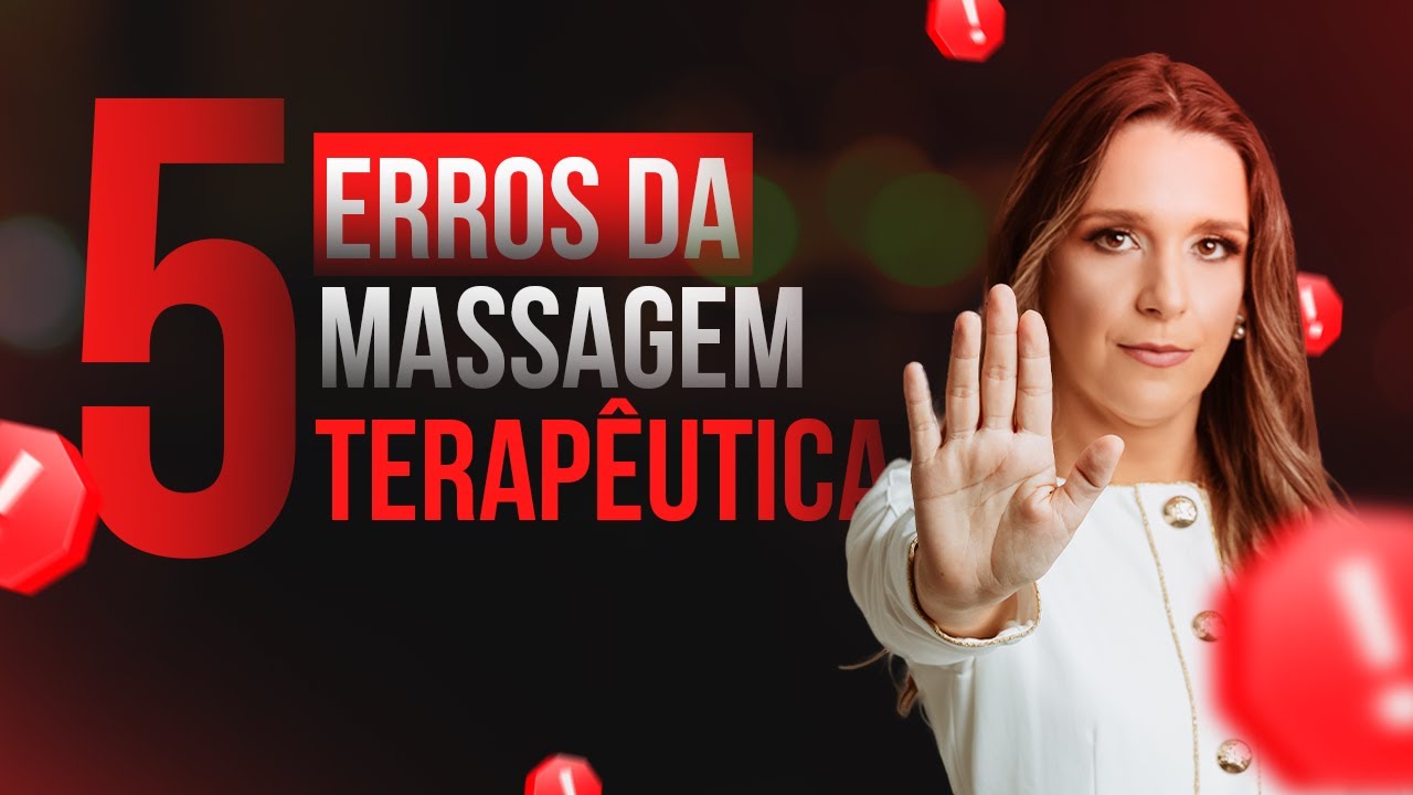 Massagem TERAPÊUTICA - o 5º ERRO te leva a falência