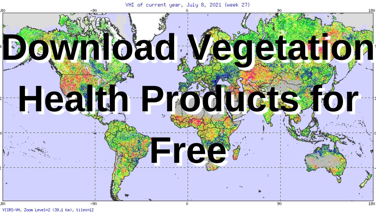 Download Vegetation Health Products (VCI, TCI, VHI) derived from Satellite Remote Sensing data