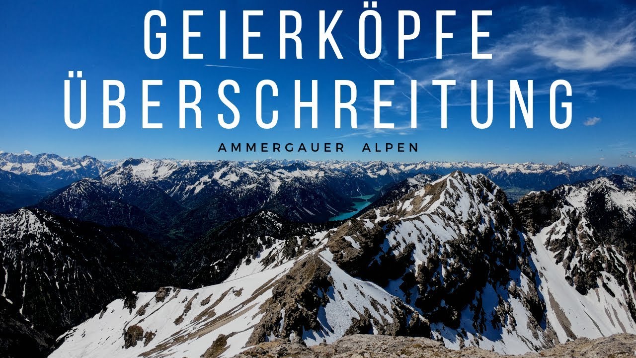 Geierk&ouml;pfe &Uuml;berschreitung | Traumhafte Gratwanderung beim Plansee | Ammergauer Alpen