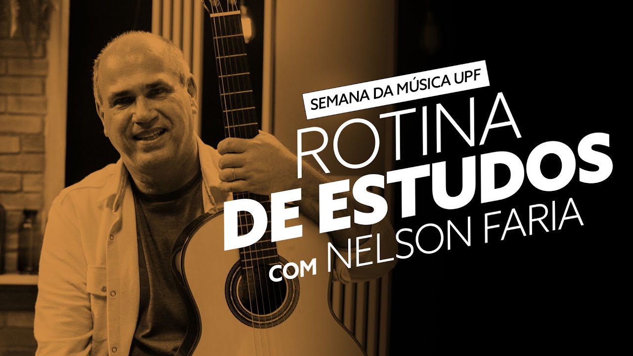Rotina de Estudos na Música | Nelson Faria