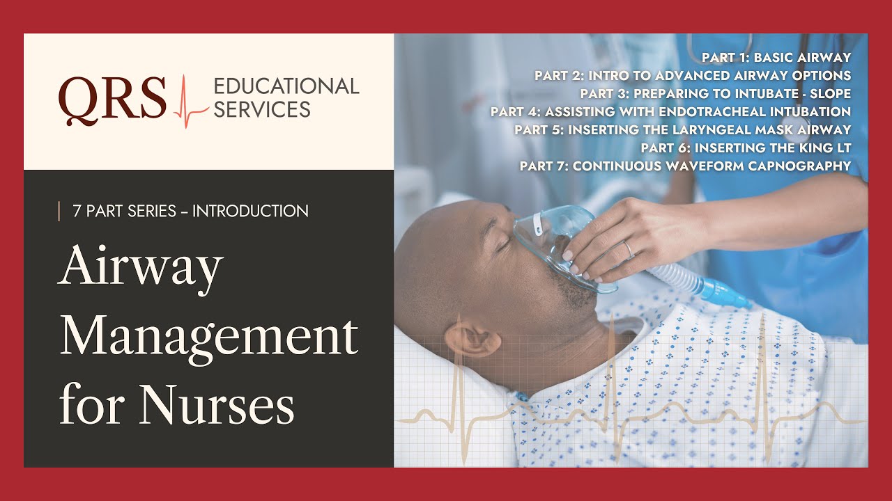 Airway Management for Nurses: Introduction | QRS Educational Services