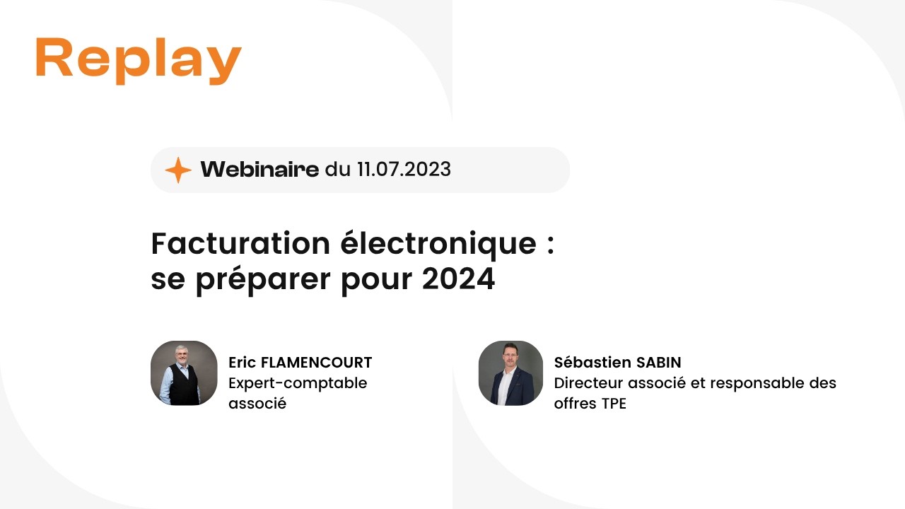 WEBINAIRE - Facturation électronique obligatoire : se préparer pour 2024