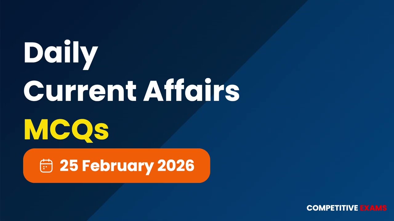 25 February 2026 Daily Current Affairs MCQs