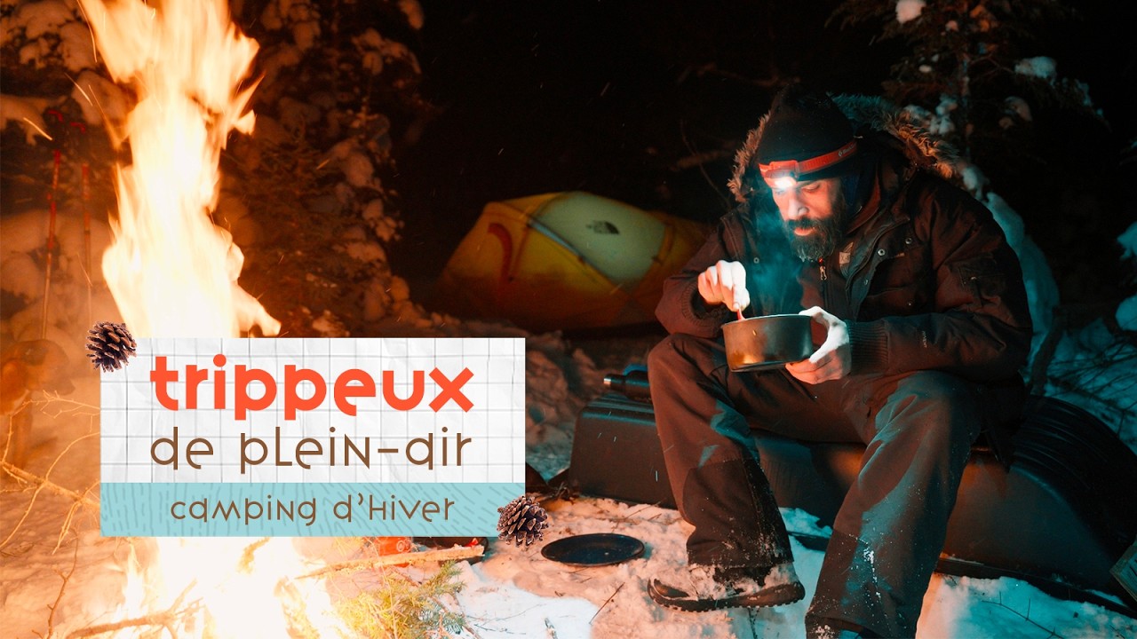 Trippeux de plein air: Camping d’hiver