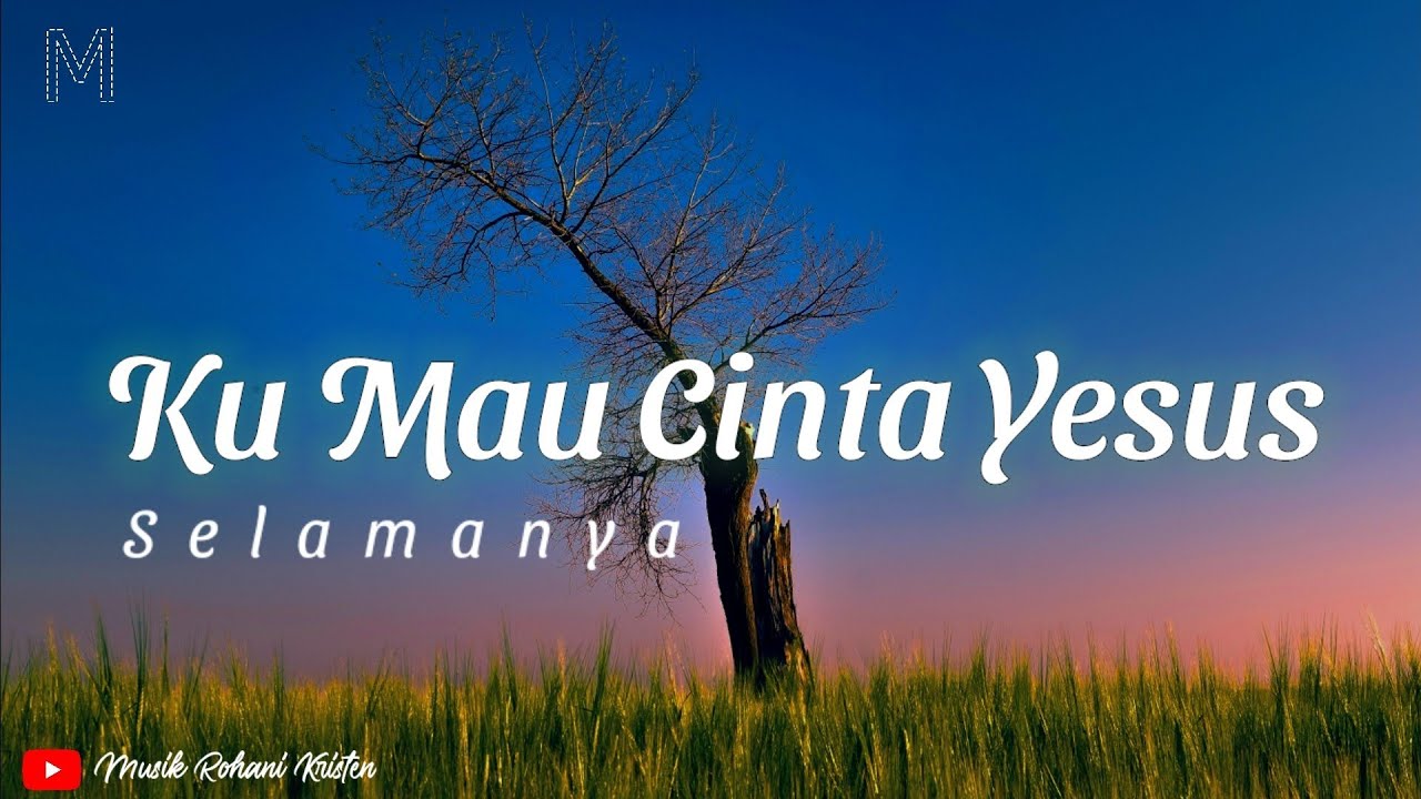 LAGU ROHANI • KU MAU CINTA YESUS SELAMANYA (LIRIK) Cover Michela Thea