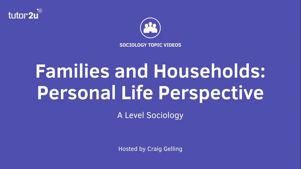 Personal Life Perspective | A Level Sociology - Families