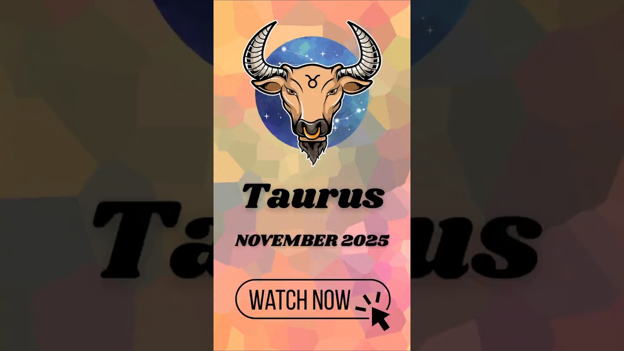 Taurus November 2025 Horoscope &ndash; Money Flow & Balance