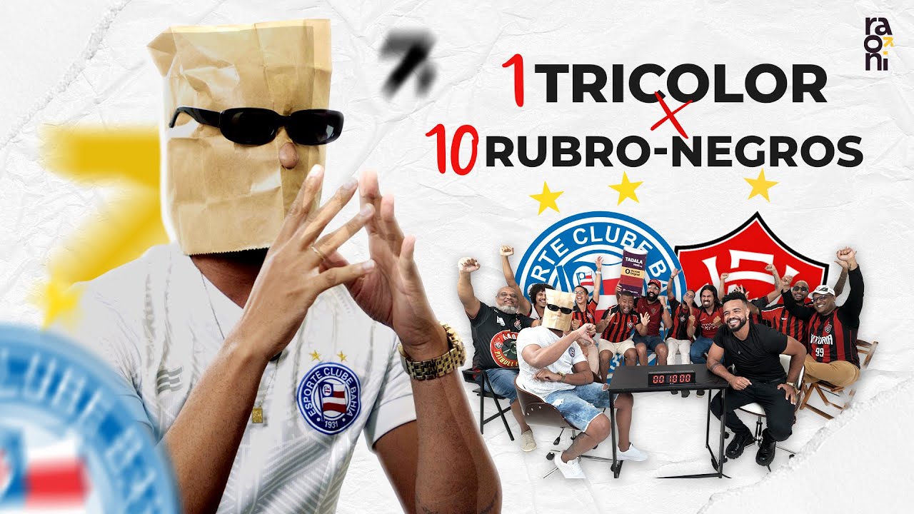 1 TRICOLOR vs 10 RUBRO-NEGRO | DEBATE BAVI - Feat Saco de Pão - BAHIA MIL GRAU