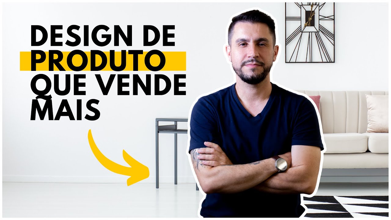 COMO CRIAR UM DESIGN DE MOBILI&Aacute;RIO QUE VENDE