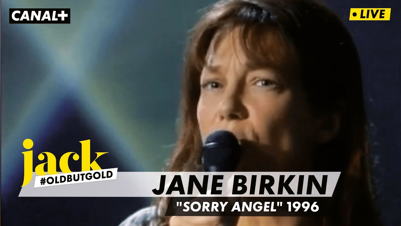 Jane Birkin – Sorry Angel | Nulle Part Ailleurs 1996