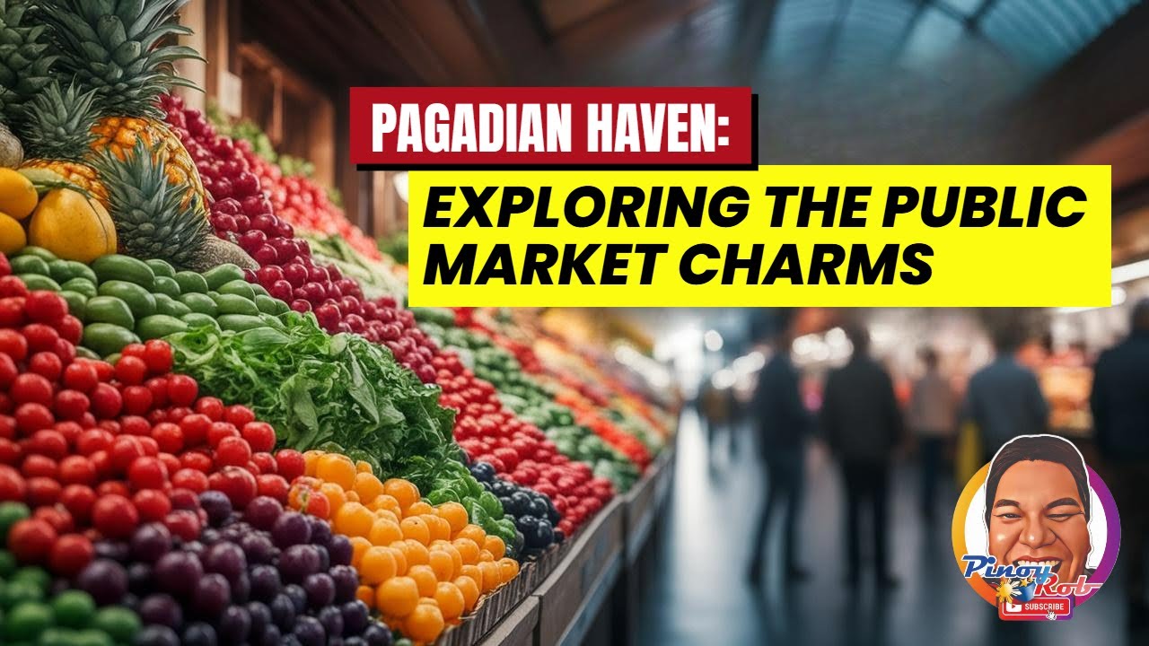 PAGADIAN HAVEN: EXPLORING THE PUBLIC MARKET CHARMS