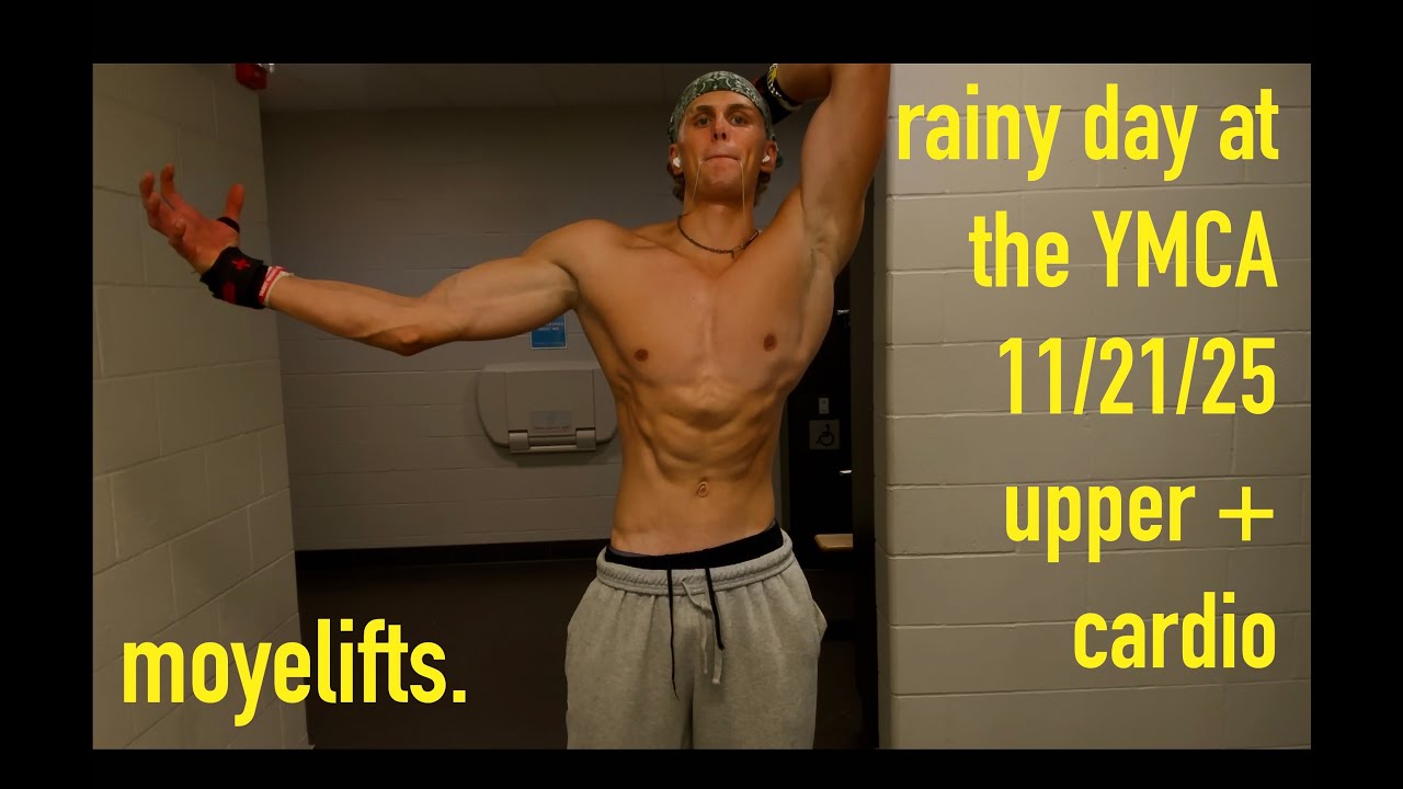 rainy day at the ymca, upper + cardio, 11/21/25