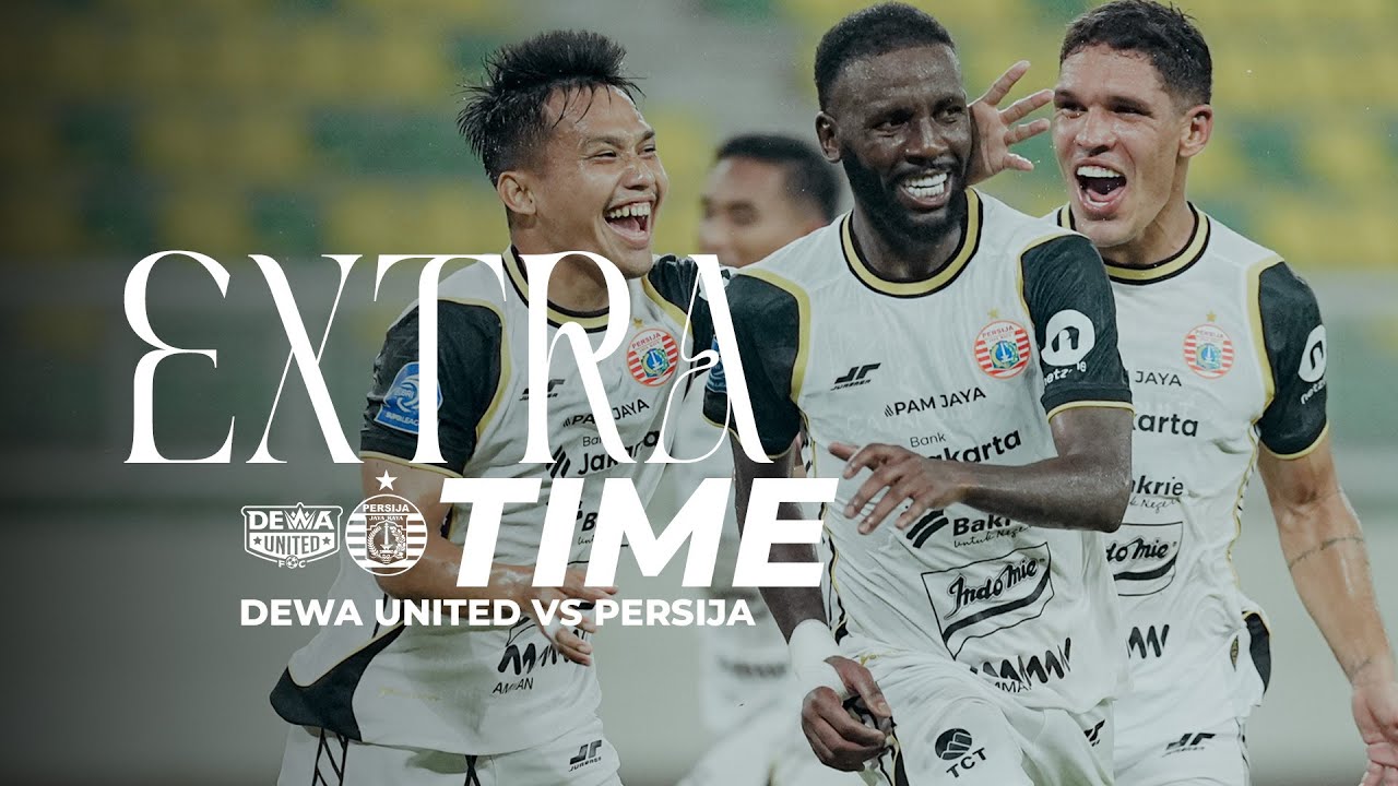 EXTRA TIME | Dewa United Banten FC 1-3 Persija [BRI Super League 2025/2026]