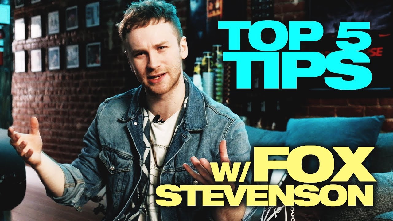 TUTORIAL - Fox Stevenson's Top 5 Production Tips