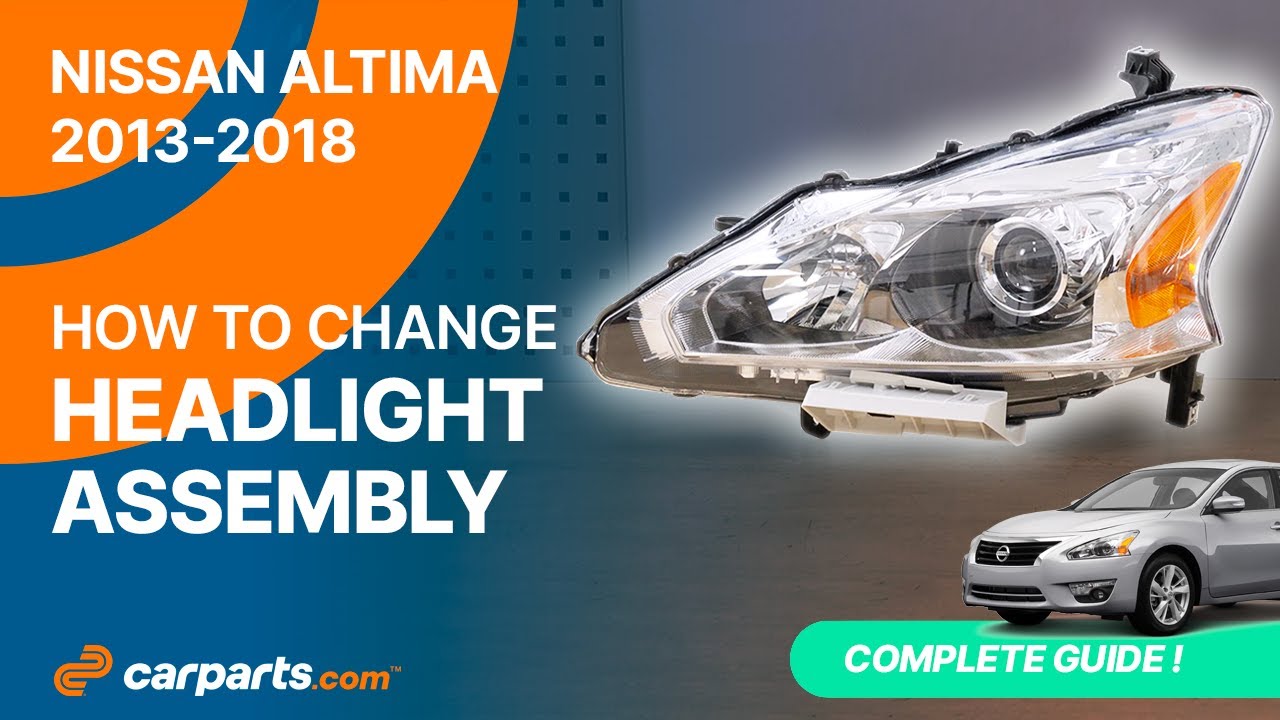 How to replace the Headlight Assembly 2013-2018 Nissan Altima 🚗