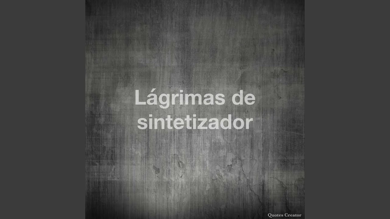 lagrimas de sintetizador