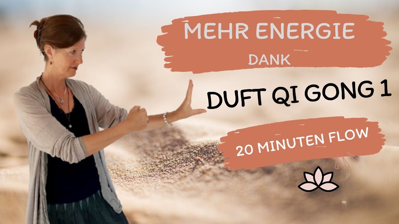 Duft Qi Gong 1. Teil