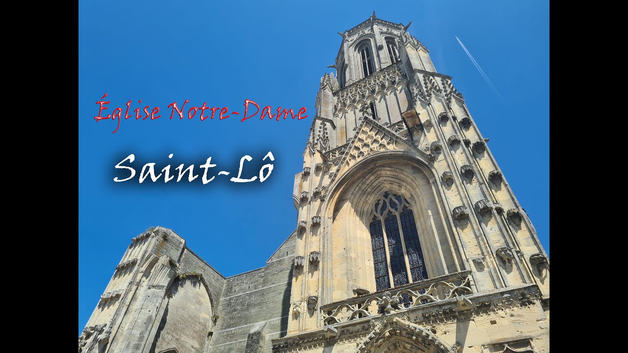 Saint-Lô in France: Walk around and inside of Église Notre-Dame