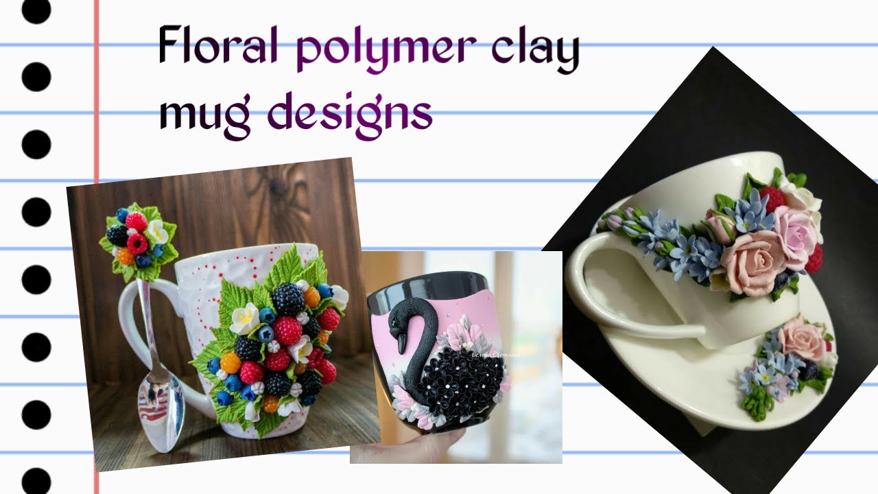 Floral polymer clay mug designs for gift