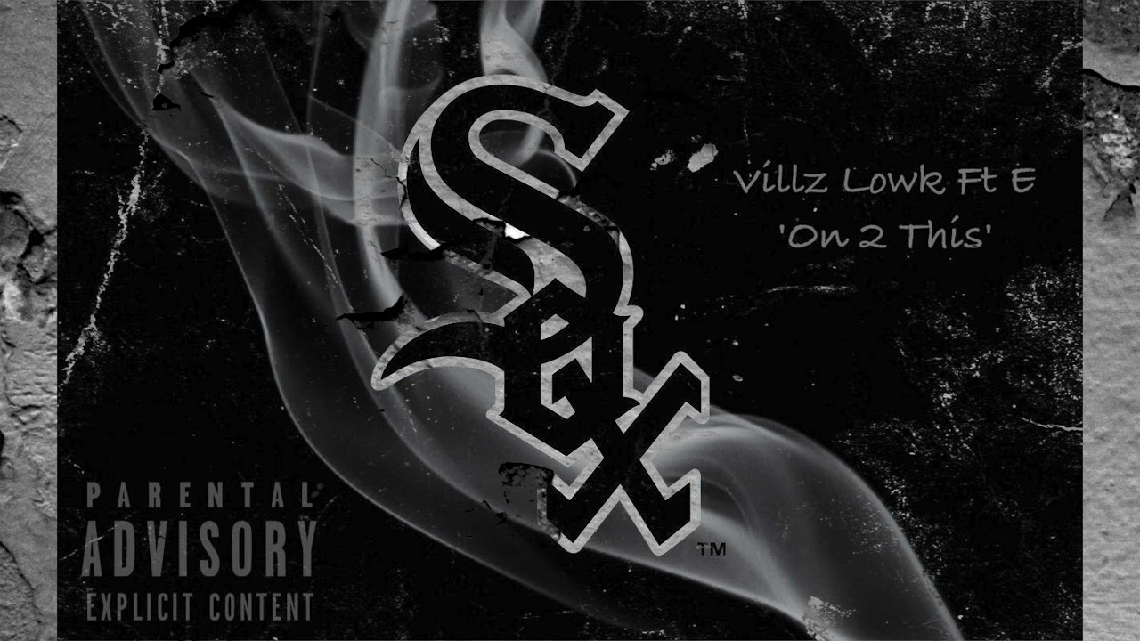 Villz Lowk Ft E - On 2 This