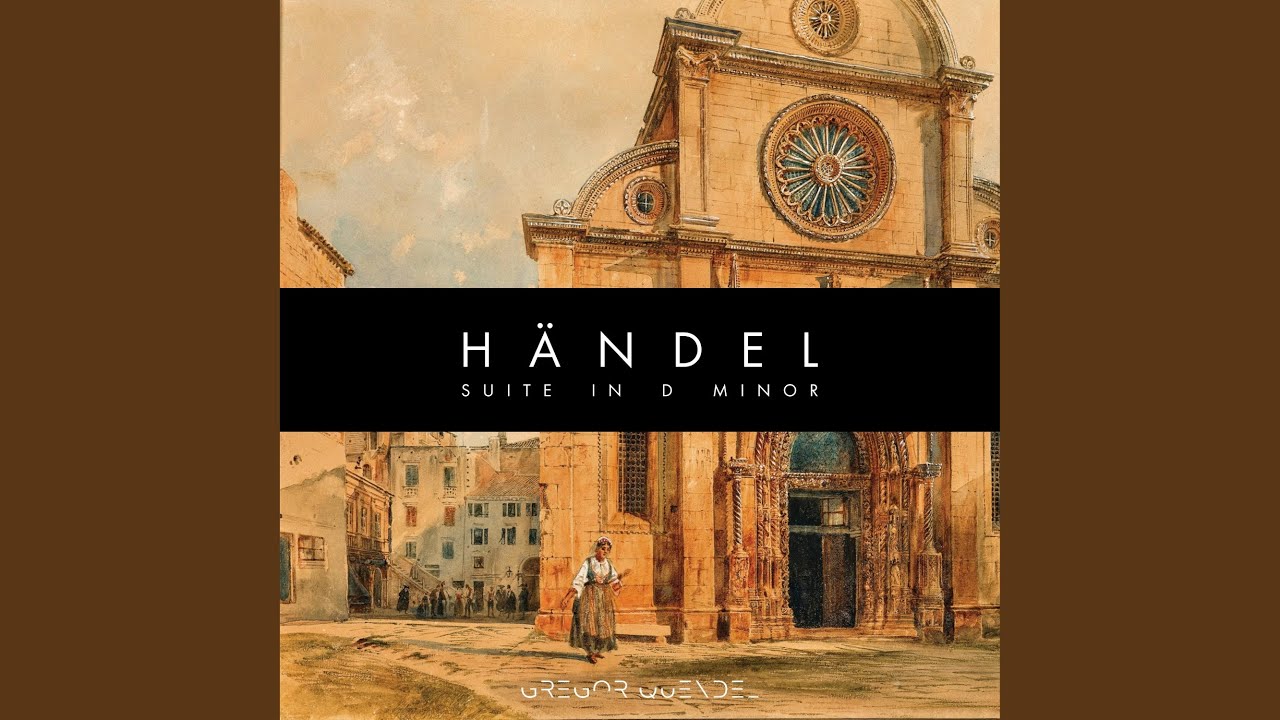 Handel, George Frideric / Suite In D Minor / HWV 437 (Arranged for Harpsichord)