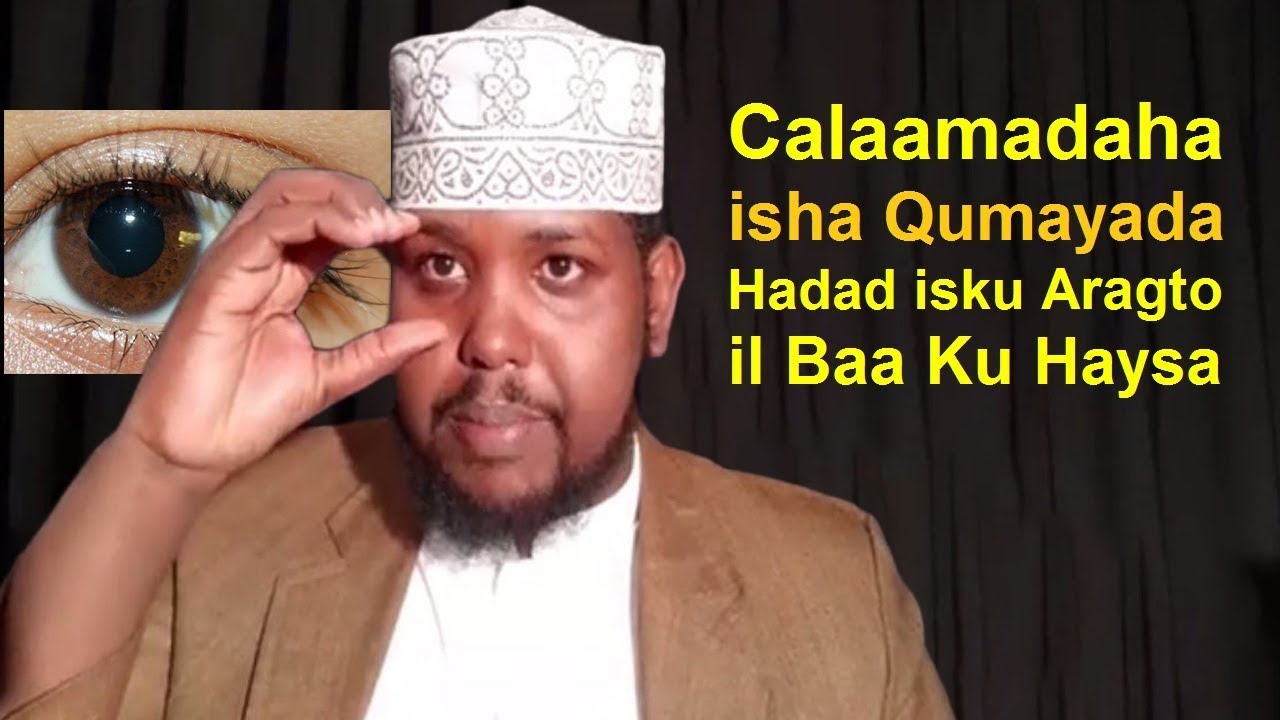 Calaamadaha isha Bini Aadamka Lagu yaqaan intan Hadaad isku Aragto wa laguhaya