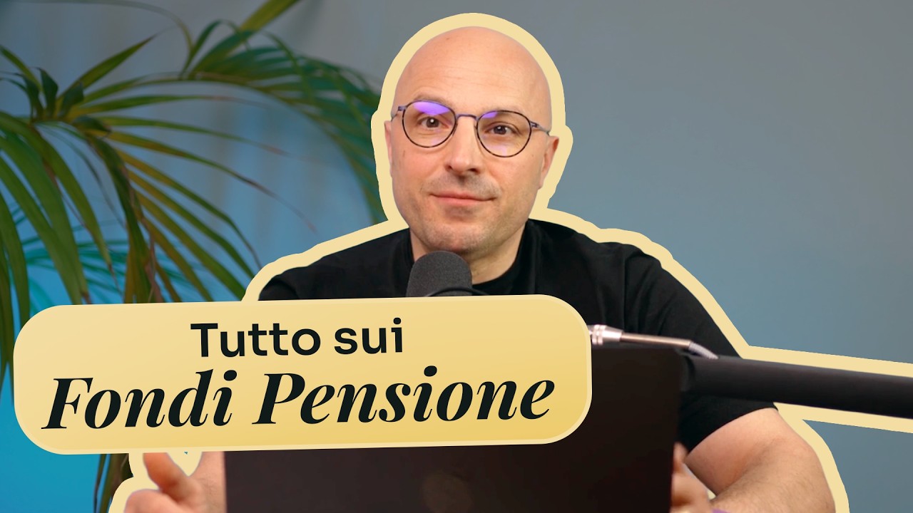 La Guida Definitiva sui Fondi Pensione 💰 (Come fare la scelta giusta?)