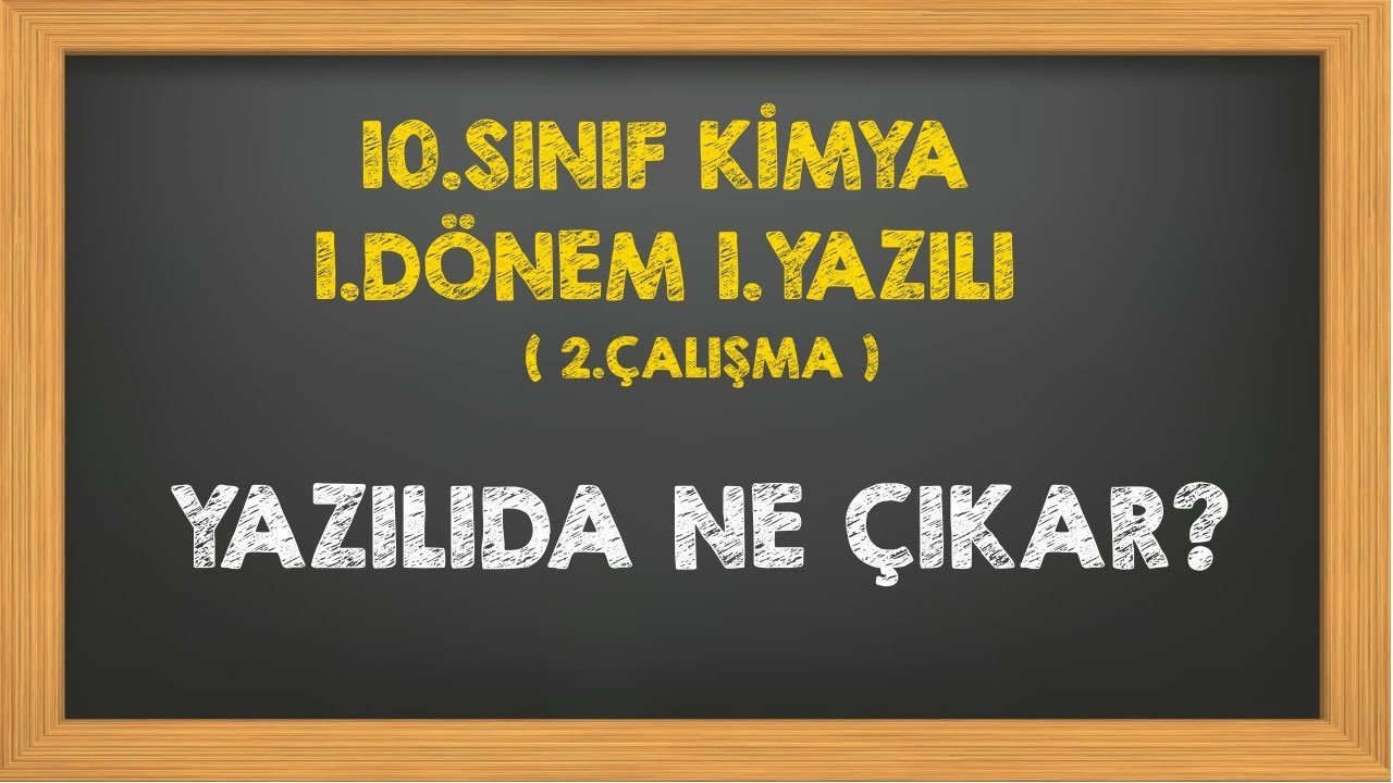 10.Sınıf Kimya 1.Dönem 1.Yazılı 2.Çalışma