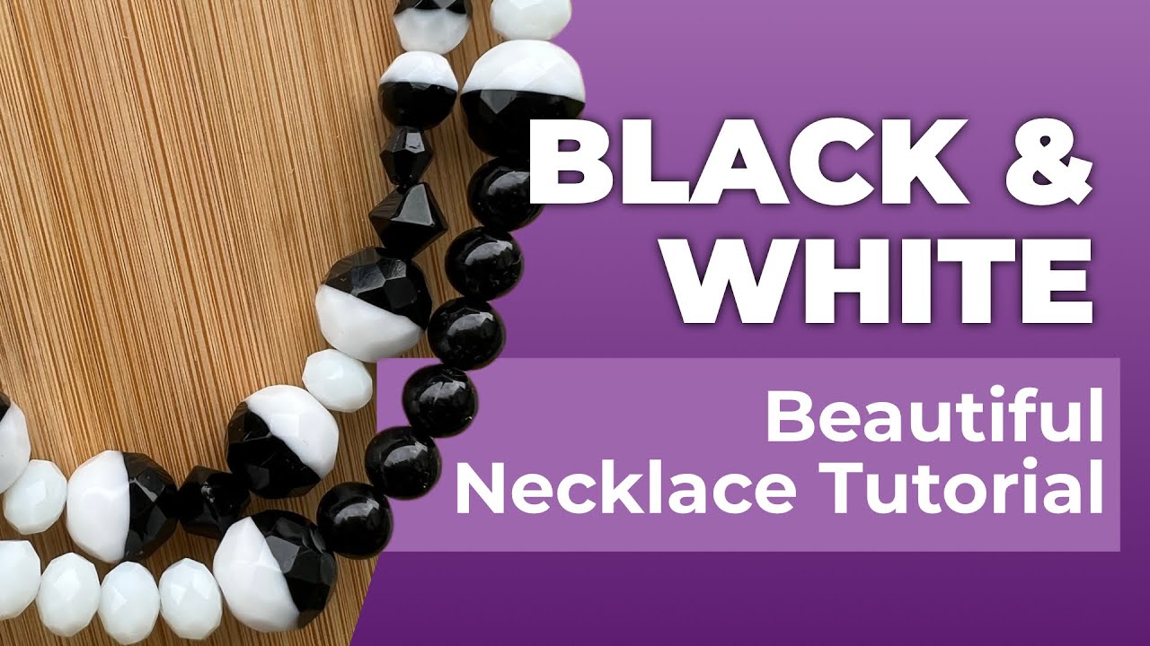 Black and White   Beautiful Necklace Tutorial