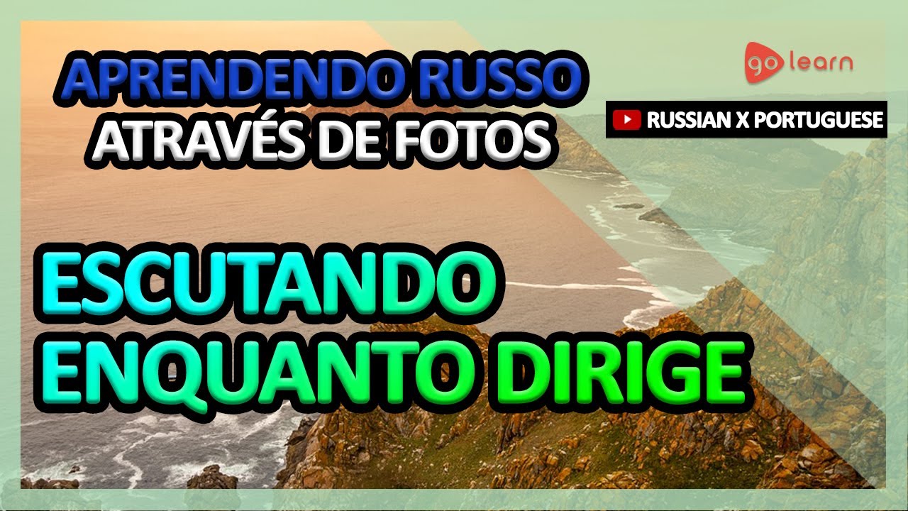 Aprendendo Russo Através De Fotos |Vocabulário Russo Escutando Enquanto Dirige | Golearn