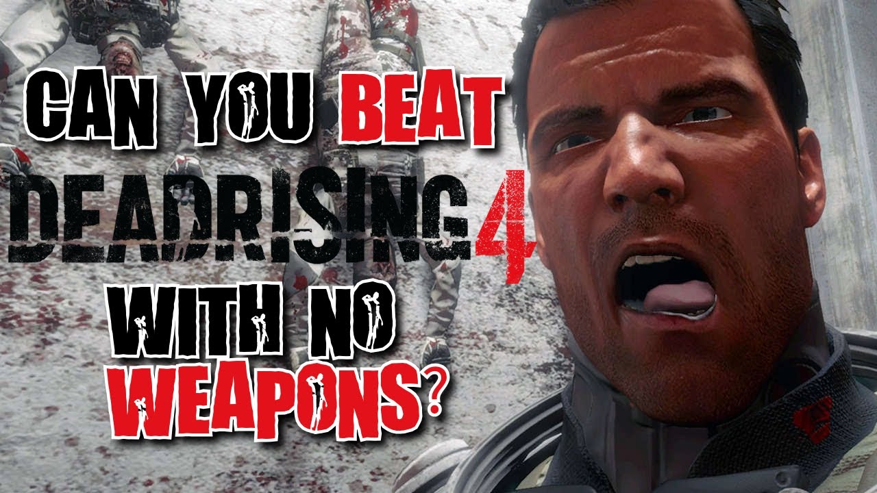 Can You Beat Dead Rising 4 Without Any Weapons?