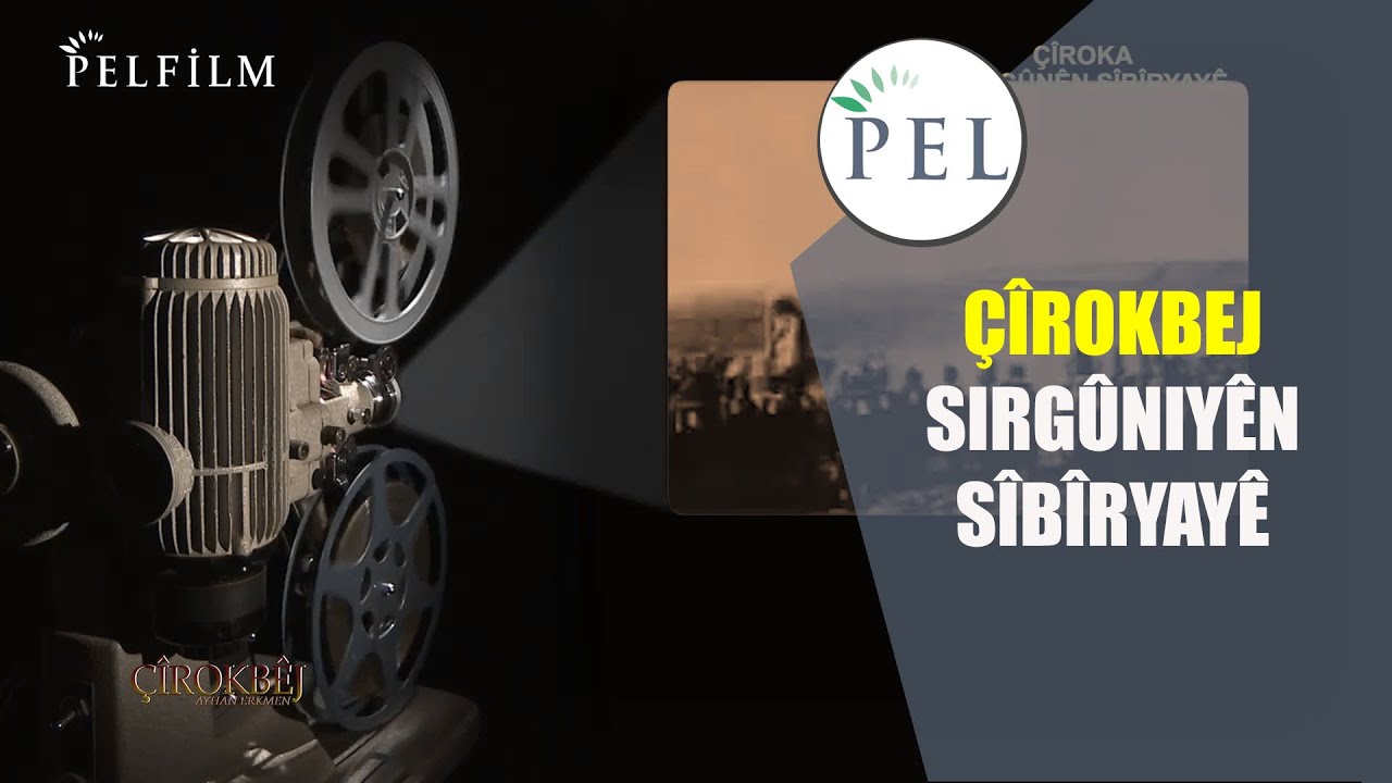 ÇÎROKBÊJ - SIRGÛNIYÊN SÎBÎRYAYÊ