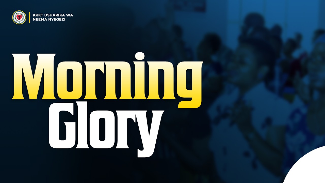 IBADA YA MORNING GLORY  |  17.03.2026