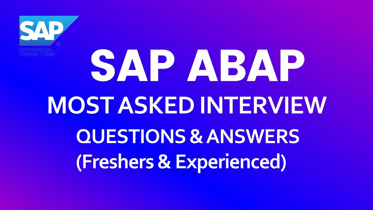 SAP ABAP Interview Questions and Answers in 2025 | For Freshers & Experienced  | SAP Interview