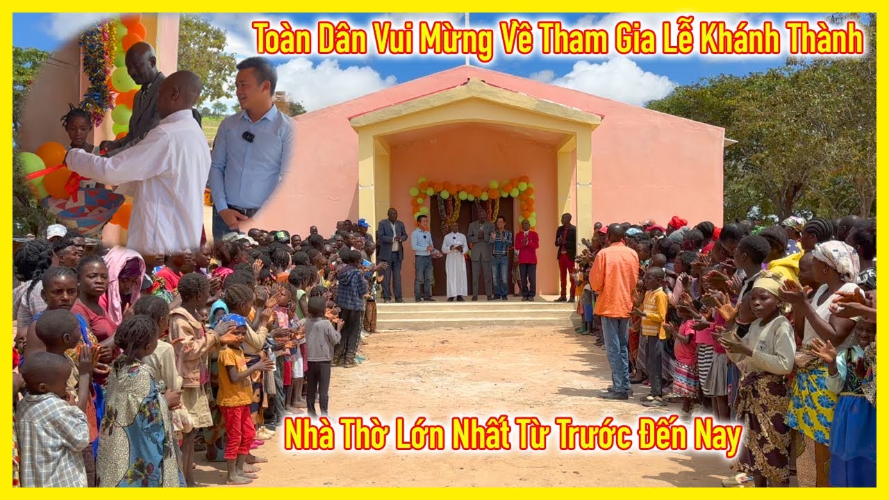 Công Giáp || Nhà Thờ Lớn Nhất Từ Trước Đến Nay - Người Dân Bản Địa Đổ Về Tham Dự Lễ Khánh Thành !